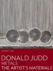 Image for Donald Judd:Metals - The Artist&#39;s Materials