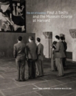 Image for The Art of Curating - Paul J. Sachs and the Museum Course at Harvard