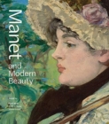 Image for Manet and modern beauty  : the artist&#39;s last years