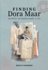 Image for Finding Dora Maar: an artist, an address book, a life