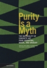 Image for Purity is a myth: the materiality of concrete art from Argentina, Brazil, and Uruguay