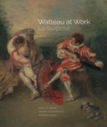 Image for Watteau at work: La surprise