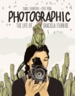 Image for Photographic: The Life of Graciela Iturbide