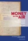 Image for Money in the Air : Art Dealers and the Making of a Transatlantic Market, 1880-1930