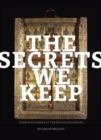Image for The Secrets We Keep : Hidden Histories of the Byzantine Empire