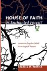Image for House of Faith or Enchanted Forest?