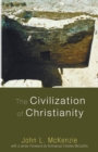 Image for The Civilization of Christianity