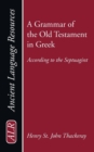 Image for A Grammar of the Old Testament in Greek