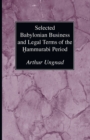 Image for Selected Babylonian Business and Legal Terms of the Hammurabi Period