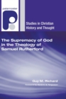 Image for Supremacy of God in the Theology of Samuel Rutherford