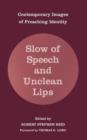 Image for Slow of Speech and Unclean Lips