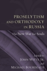 Image for Proselytism and Orthodoxy in Russia