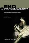 Image for The End of Evangelicalism? Discerning a New Faithfulness for Mission