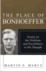 Image for The Place of Bonhoeffer : Problems and Possibilities in His Thought