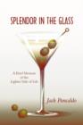 Image for Splendor in the Glass : A Brief Memoir of the Lighter Side of Life