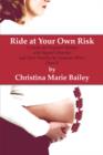 Image for Ride at Your Own Risk : A Guide for Pregnant Women with Bipolar Disorder and Their Families by Someone Who&#39;s Done It