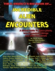 Image for Tim R. Swartz&#39;s Big Book of Incredible Alien Encounters