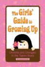 Image for Girls&#39; Guide to Growing Up : Choices &amp; Changes in the Tween Years