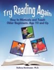 Image for Try reading again  : how to motivate &amp; teach older beginners, age 10 &amp; up
