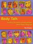 Image for Body talk  : teaching students with disabilities about body language