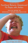 Image for Functional Behavior Assessment for People with Autism : Making Sense of Seemingly Senseless Behavior, Second Edition