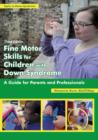 Image for Fine Motor Skills for Children with Down Syndrome