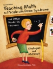 Image for Teaching Math to People with Down Syndrome &amp; Other Hands-On Learners