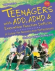 Image for Teenagers with ADD, ADHD and Executive Function Deficits