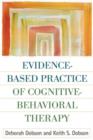 Image for Evidence-Based Practice of Cognitive-Behavioral Therapy, First Edition