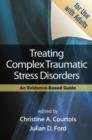 Image for Treating complex traumatic stress disorders  : an evidence-based guide