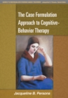 Image for The case formulation approach to cognitive-behavior therapy