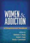 Image for Women and addiction  : a comprehensive handbook