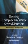 Image for Treating complex traumatic stress disorders: an evidence-based guide