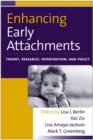 Image for Enhancing early attachments: theory, research, intervention, and policy