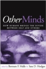 Image for Other minds: how humans bridge the divide between self and others
