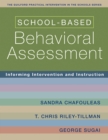Image for School-based behavioral assessment: informing intervention and instruction