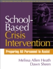 Image for School-based crisis intervention: preparing all personnel to assist