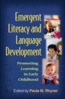 Image for Emergent literacy and language development: promoting learning in early childhood