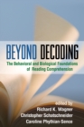 Image for Beyond decoding: the behavioral and biological foundations of reading comprehension