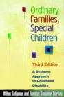 Image for Ordinary families, special children  : a systems approach to childhood disability