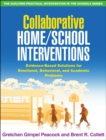 Image for Collaborative home/school interventions: evidence-based solutions for emotional, behavioral, and academic problems