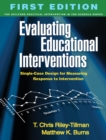 Image for Evaluating educational interventions: single-case design for measuring response to intervention