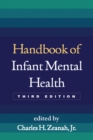 Image for Handbook of Infant Mental Health, Third Edition