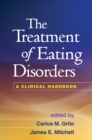 Image for The treatment of eating disorders: a clinical handbook