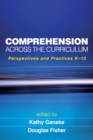 Image for Comprehension across the curriculum: perspectives and practices