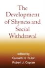 Image for The Development of Shyness and Social Withdrawal