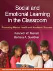 Image for Social and emotional learning in the classroom  : promoting mental health and academic success
