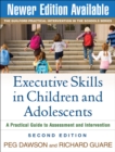 Image for Executive skills in children and adolescents: a practical guide to assessment and intervention