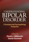 Image for Understanding bipolar disorder: a developmental psychopathology perspective