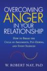Image for Overcoming anger in your relationship  : how to break the cycle of arguments, put-downs, and stony silences